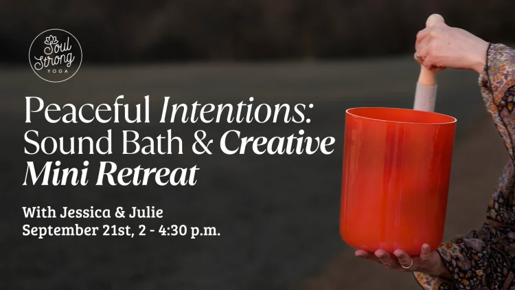 peaceful intentions sound bath & creative mini retreat